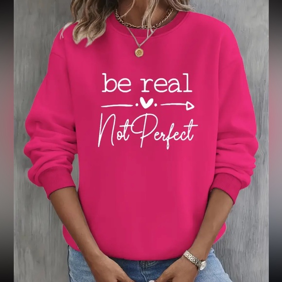 Tops - BE REAL,NOT PERFECT - CREW NECK SWEATSHIRT NIP